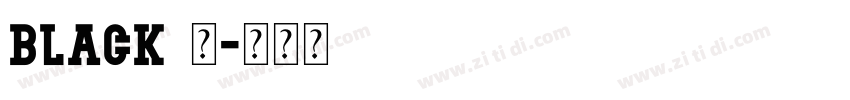 BLACK 中字体转换 BLACK 中字体转换